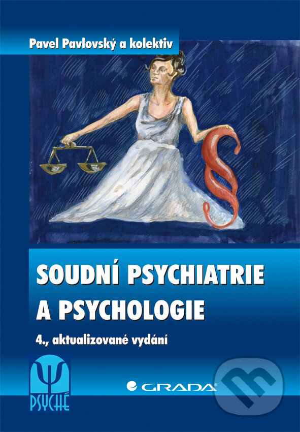 E-kniha: Soudní psychiatrie a psychologie (Pavel Pavlovský a kolektív). Grada, 2012 E-kniha: Soudní psychiatrie a psychologie (Pavel Pavlovský a kolektív). Grada, 2012