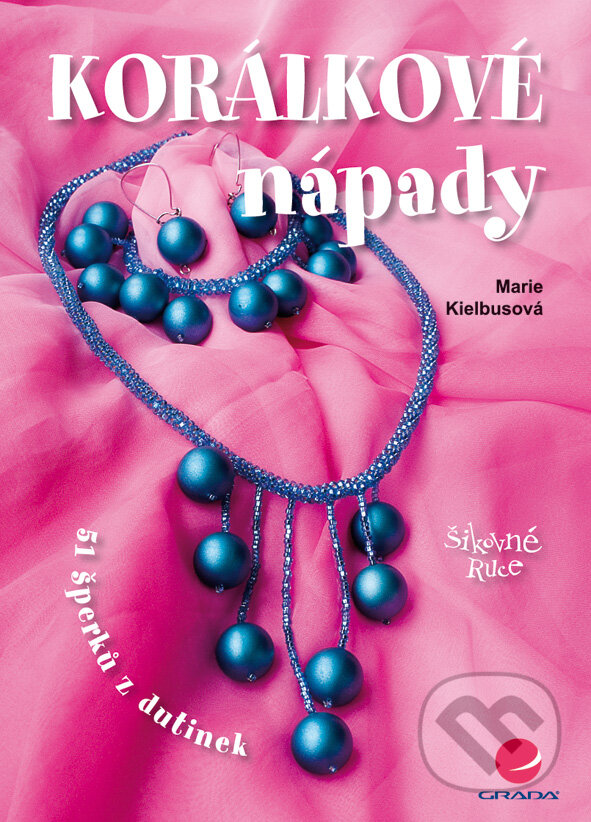 E-kniha: Korálkové nápady (Marie Kielbusová). Grada, 2010 E-kniha: Korálkové nápady (Marie Kielbusová). Grada, 2010