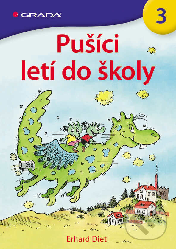 E-kniha: Pušíci letí do školy (Erhard Dietl). Grada, 2013 E-kniha: Pušíci letí do školy (Erhard Dietl). Grada, 2013