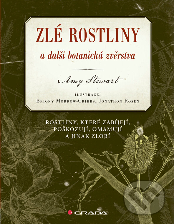 E-kniha: Zlé rostliny a další botanická zvěrstva (Amy Stewart). Grada, 2011 E-kniha: Zlé rostliny a další botanická zvěrstva (Amy Stewart). Grada, 2011