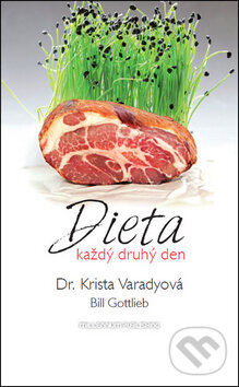 Kniha: Dieta každý druhý den (Krista Varadyová). Millennium Publishing, 2014 Kniha: Dieta každý druhý den (Krista Varadyová). Millennium Publishing, 2014