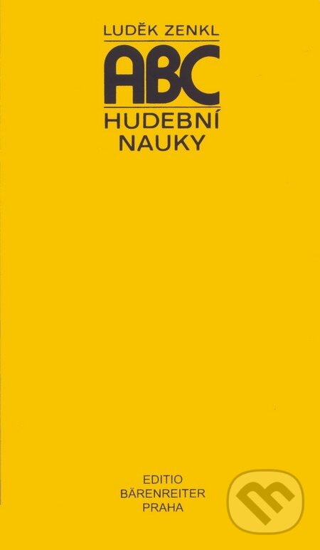 Kniha: ABC hudební nauky (Luděk Zenkl). Bärenreiter Praha, 2003 Kniha: ABC hudební nauky (Luděk Zenkl). Bärenreiter Praha, 2003