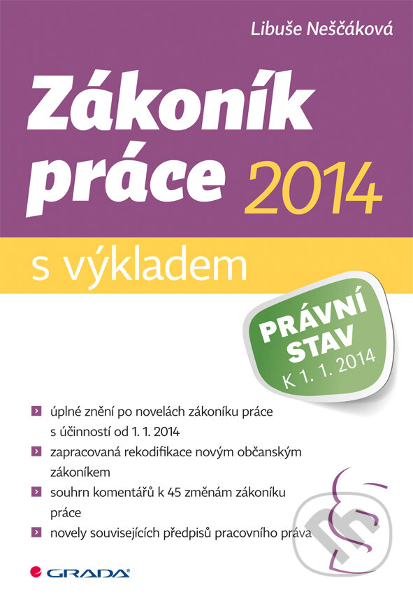 E-kniha: Zákoník práce 2014 - s výkladem (Libuše Neščáková). Grada, 2014 E-kniha: Zákoník práce 2014 - s výkladem (Libuše Neščáková). Grada, 2014