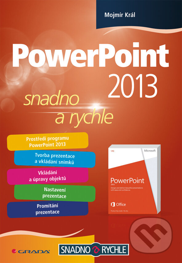 E-kniha: PowerPoint 2013 (Mojmír Král). Grada, 2013 E-kniha: PowerPoint 2013 (Mojmír Král). Grada, 2013