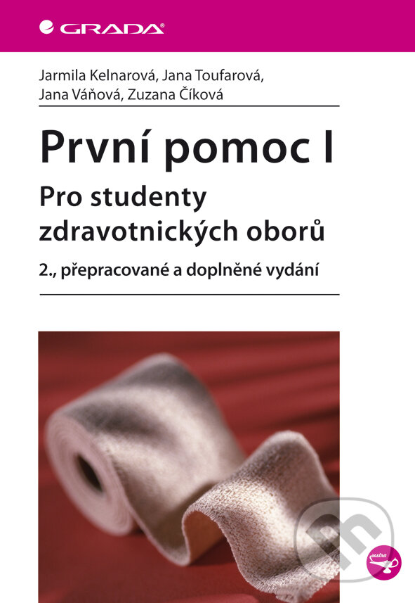 E-kniha: První pomoc I (Jarmila Kelnarová a kolektív). Grada, 2012 E-kniha: První pomoc I (Jarmila Kelnarová a kolektív). Grada, 2012