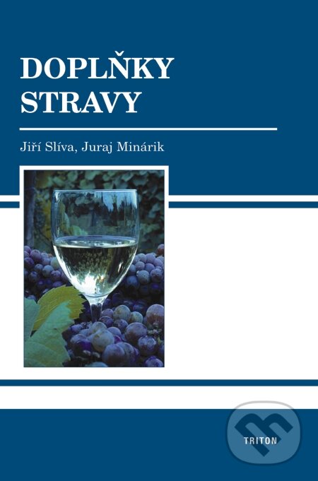 E-kniha: Doplňky stravy (Jiří Slíva a Juraj Minárik). Triton, 2009 E-kniha: Doplňky stravy (Jiří Slíva a Juraj Minárik). Triton, 2009