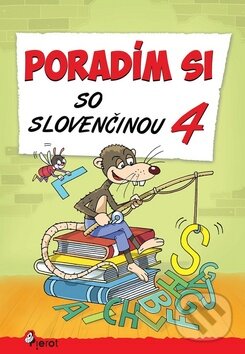 Kniha: Poradím si so slovenčinou 4 (Jana Hirková a Petr Šulc). Pierot, 2014 Kniha: Poradím si so slovenčinou 4 (Jana Hirková a Petr Šulc). Pierot, 2014