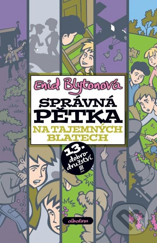 Kniha: Správná pětka na Tajemných blatech (Enid Blyton). Albatros CZ, 2014 Kniha: Správná pětka na Tajemných blatech (Enid Blyton). Albatros CZ, 2014