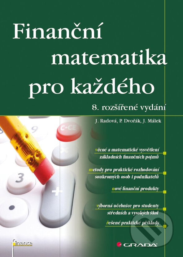 E-kniha: Finanční matematika pro každého (Jarmila Radová, Jiří Málek a Petr Dvořák). Grada, 2013 E-kniha: Finanční matematika pro každého (Jarmila Radová, Jiří Málek a Petr Dvořák). Grada, 2013