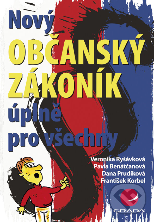 E-kniha: Nový občanský zákoník úplně pro všechny (Veronika Ryšávková a kolektiv). Grada, 2014 E-kniha: Nový občanský zákoník úplně pro všechny (Veronika Ryšávková a kolektiv). Grada, 2014