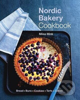 Kniha: Nordic Bakery Cookbook (Miisa Mink). Ryland, Peters and Small, 2013 Kniha: Nordic Bakery Cookbook (Miisa Mink). Ryland, Peters and Small, 2013