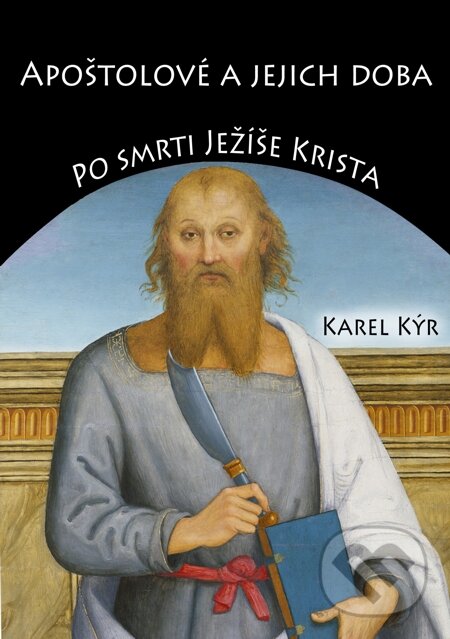 E-kniha: Apoštolové a jejich doba (Karel Kýr). E-knihy jedou E-kniha: Apoštolové a jejich doba (Karel Kýr). E-knihy jedou