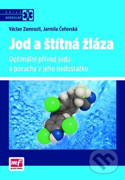 Kniha: Jod a štítná žláza (Jarmila Čeřovská a Václav Zamrazil). Mladá fronta, 2014 Kniha: Jod a štítná žláza (Jarmila Čeřovská a Václav Zamrazil). Mladá fronta, 2014