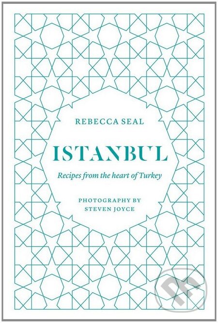 Kniha: Istanbul (Rebecca Seal a Steven Joyce). Hardie Grant, 2014 Kniha: Istanbul (Rebecca Seal a Steven Joyce). Hardie Grant, 2014