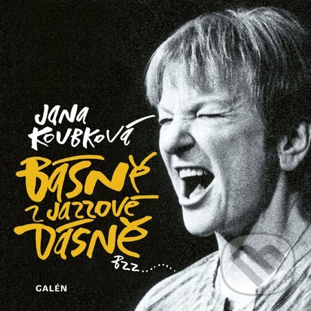 E-kniha: Básně z jazzové dásně (Jana Koubková). Galén E-kniha: Básně z jazzové dásně (Jana Koubková). Galén