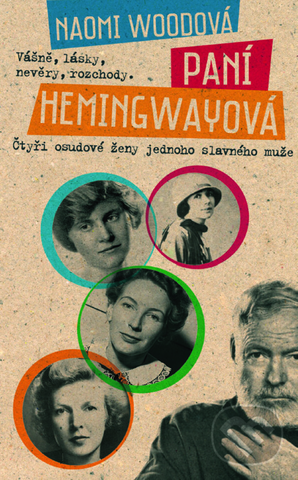 Kniha: Paní Hemingwayová (Naomi Woodová). Metafora, 2014 Kniha: Paní Hemingwayová (Naomi Woodová). Metafora, 2014