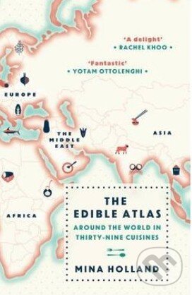 Kniha: The Edible Atlas (Mina Holland). Canongate Books, 2014 Kniha: The Edible Atlas (Mina Holland). Canongate Books, 2014
