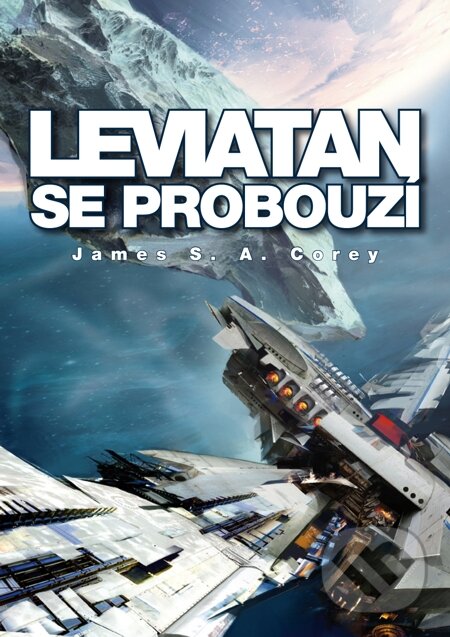 E-kniha: Leviatan se probouzí (James S.A. Corey). Triton, 2013 E-kniha: Leviatan se probouzí (James S.A. Corey). Triton, 2013