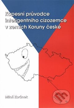 Kniha: Kapesní průvodce inteligentního cizozemce v zemích Koruny české (Miloš Zbránek). Šimon Ryšavý, 2011 Kniha: Kapesní průvodce inteligentního cizozemce v zemích Koruny české (Miloš Zbránek). Šimon Ryšavý, 2011