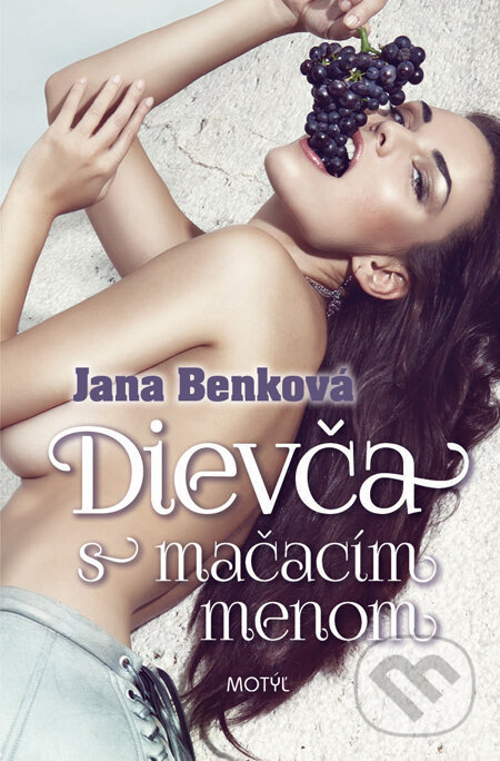 Kniha: Dievča s mačacím menom (Jana Benková). Motýľ, 2014 Kniha: Dievča s mačacím menom (Jana Benková). Motýľ, 2014