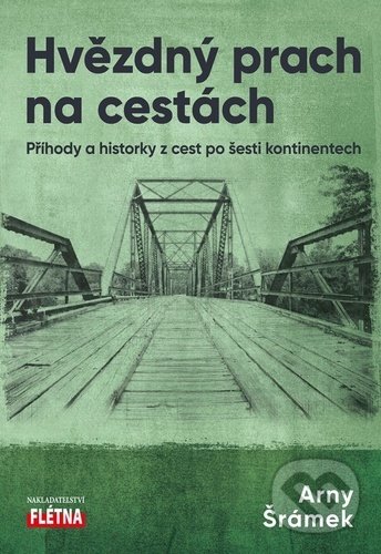 Kniha: Hvězdný prach na cestách (Arny Šrámek). Martin Leschinger-FLÉTNA, 2022 Kniha: Hvězdný prach na cestách (Arny Šrámek). Martin Leschinger-FLÉTNA, 2022