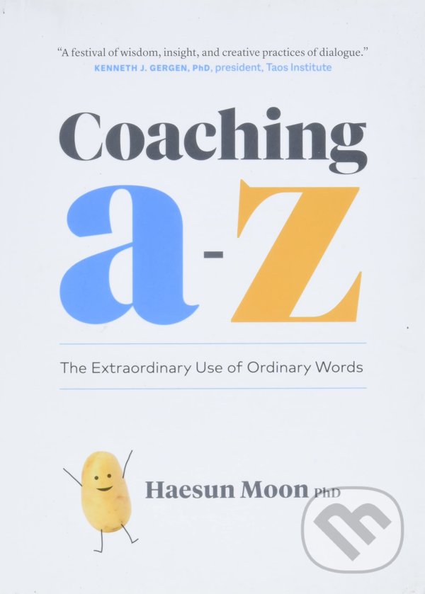 Kniha: Coaching A to Z (Haesun Moon). Page Two, 2022 Kniha: Coaching A to Z (Haesun Moon). Page Two, 2022