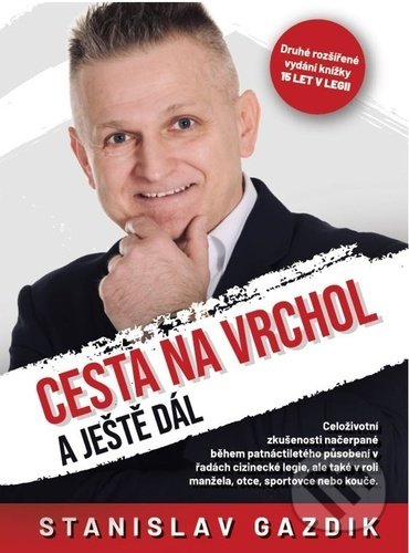 Kniha: Cesta na vrchol a ještě dál (Stanislav Gazdik). Nadační fond REGI Base I., 2022 Kniha: Cesta na vrchol a ještě dál (Stanislav Gazdik). Nadační fond REGI Base I., 2022
