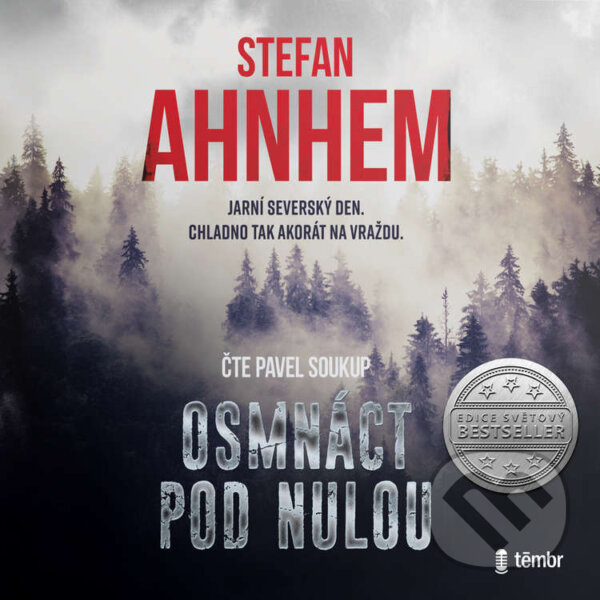 Audiokniha: Osmnáct pod nulou (Stefan Ahnhem). Témbr, 2022 Audiokniha: Osmnáct pod nulou (Stefan Ahnhem). Témbr, 2022