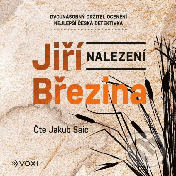 Audiokniha: Nalezení (Jiří Březina). Voxi, 2022 Audiokniha: Nalezení (Jiří Březina). Voxi, 2022