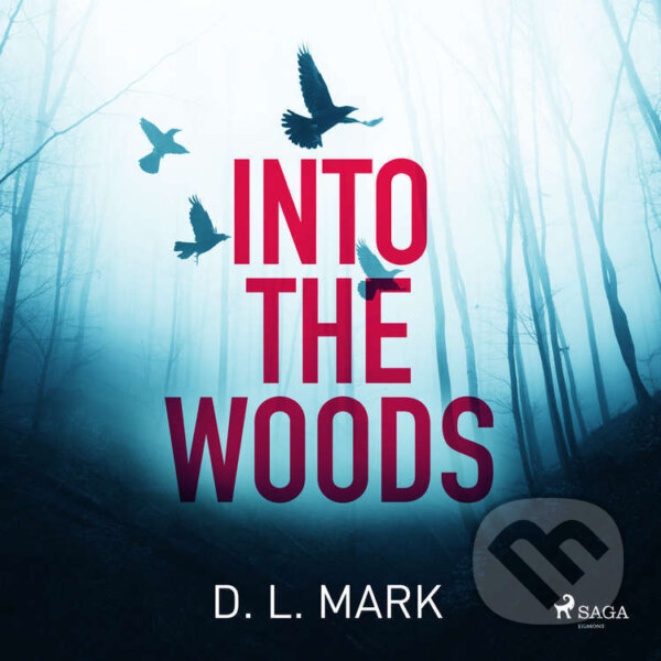 Audiokniha: Into the Woods (EN) (David Mark). Saga Egmont, 2022 Audiokniha: Into the Woods (EN) (David Mark). Saga Egmont, 2022