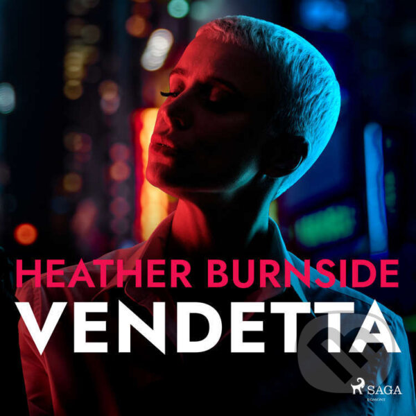 Audiokniha: Vendetta (EN) (Heather Burnside). Saga Egmont, 2022 Audiokniha: Vendetta (EN) (Heather Burnside). Saga Egmont, 2022