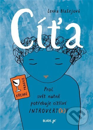 Kniha: Cíťa (Lenka Blaze). Blaze.je, 2022 Kniha: Cíťa (Lenka Blaze). Blaze.je, 2022