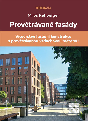 Kniha: Provětrávané fasády (Miloš Rehberger). Eezy Publishing, 2022 Kniha: Provětrávané fasády (Miloš Rehberger). Eezy Publishing, 2022