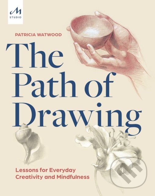 Kniha: The Path of Drawing (Patricia Watwood). Monacelli Press, 2022 Kniha: The Path of Drawing (Patricia Watwood). Monacelli Press, 2022