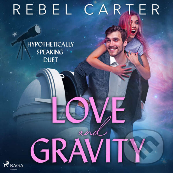 Audiokniha: Love and Gravity (EN) (Rebel Carter). Saga Egmont, 2022 Audiokniha: Love and Gravity (EN) (Rebel Carter). Saga Egmont, 2022