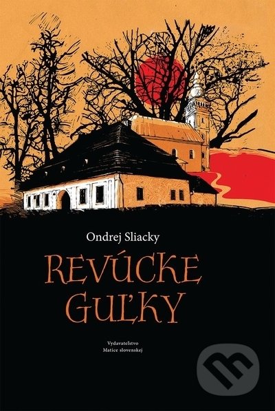 Kniha: Revúcke guľky (Ondrej Sliacky). Vydavateľstvo Matice slovenskej, 2022 Kniha: Revúcke guľky (Ondrej Sliacky). Vydavateľstvo Matice slovenskej, 2022