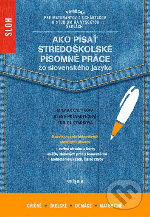Kniha: Ako písať stredoškolské písomné práce zo slovenského jazyka (Alena Polakovičová, Ľubica Štarková a Milada Caltíková). Enigma, 2022 Kniha: Ako písať stredoškolské písomné práce zo slovenského jazyka (Alena Polakovičová, Ľubica Štarková a Milada Caltíková). Enigma, 2022