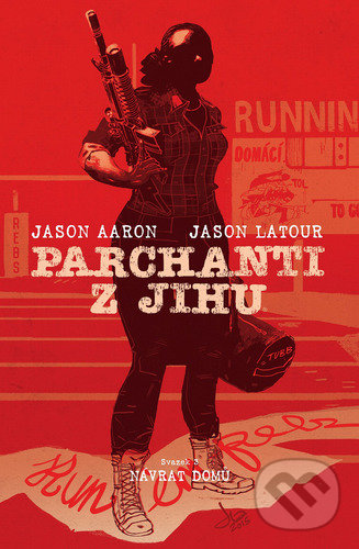 Kniha: Parchanti z Jihu 3 (Jason Aaron). Crew, 2022 Kniha: Parchanti z Jihu 3 (Jason Aaron). Crew, 2022