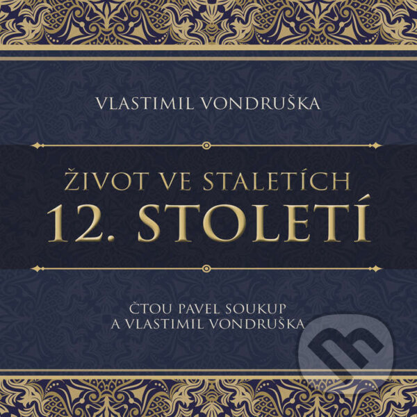 Audiokniha: 12. století (Vlastimil Vondruška). Tympanum, 2022 Audiokniha: 12. století (Vlastimil Vondruška). Tympanum, 2022