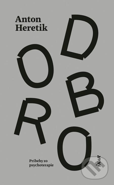 E-kniha: Dobro (Anton Heretik). Ikar E-kniha: Dobro (Anton Heretik). Ikar