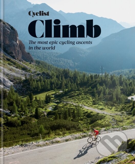 Kniha: Cyclist - Climb (Octopus Publishing Group). Octopus Publishing Group, 2022 Kniha: Cyclist - Climb (Octopus Publishing Group). Octopus Publishing Group, 2022