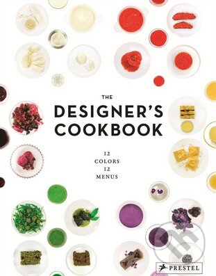 Kniha: The Designer's Cookbook (Tatjana Reimann). Prestel, 2014 Kniha: The Designer's Cookbook (Tatjana Reimann). Prestel, 2014