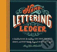 Kniha: Hand-Lettering Ledger (Mary Kate McDevitt). Chronicle Books, 2014 Kniha: Hand-Lettering Ledger (Mary Kate McDevitt). Chronicle Books, 2014