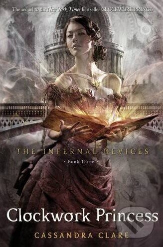 Kniha: Clockwork Princess (Cassandra Clare). Walker books, 2013 Kniha: Clockwork Princess (Cassandra Clare). Walker books, 2013