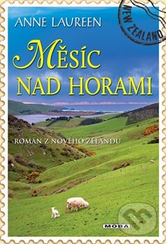 Kniha: Měsíc nad horami (Anne Laureen). Moba, 2014 Kniha: Měsíc nad horami (Anne Laureen). Moba, 2014