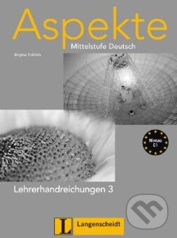 Kniha: Aspekte - Lehrerhandreichungen 3 (Birgitta Fröhlich). Langenscheidt, 2009 Kniha: Aspekte - Lehrerhandreichungen 3 (Birgitta Fröhlich). Langenscheidt, 2009