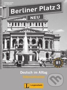 Kniha: Berliner Platz Neu 3 - Intensivtrainer (Christiane Lemcke a Lutz Rohrmann). Langenscheidt, 2012 Kniha: Berliner Platz Neu 3 - Intensivtrainer (Christiane Lemcke a Lutz Rohrmann). Langenscheidt, 2012