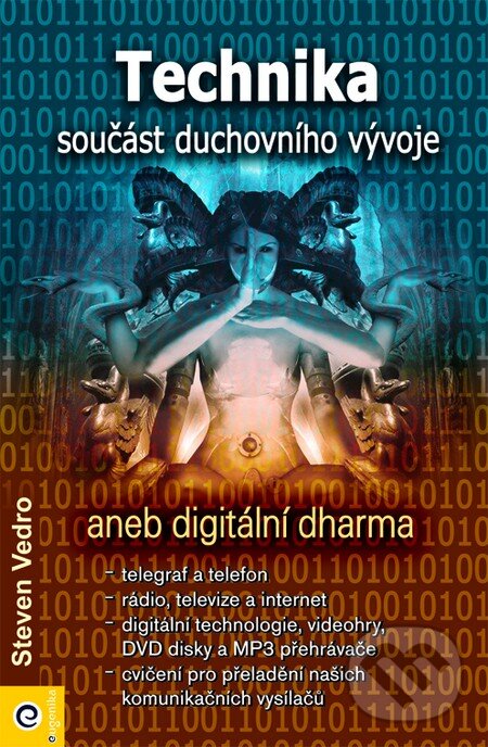 Kniha: Technika - součást duchovního vývoje (Steven Vedro). Eugenika, 2009 Kniha: Technika - součást duchovního vývoje (Steven Vedro). Eugenika, 2009