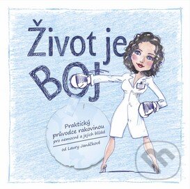 Kniha: Život je boj (Laura Janáčková). Grifart, 2014 Kniha: Život je boj (Laura Janáčková). Grifart, 2014