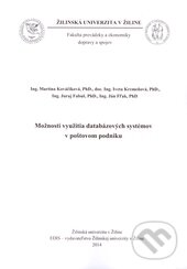 Kniha: Možnosti využitia databázových systémov v poštovom podniku (EDIS). EDIS, 2014 Kniha: Možnosti využitia databázových systémov v poštovom podniku (EDIS). EDIS, 2014